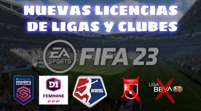 FIFA23 NUEVAS LICENCIAS DE CLUBES, LIGAS Y ESTADIOS