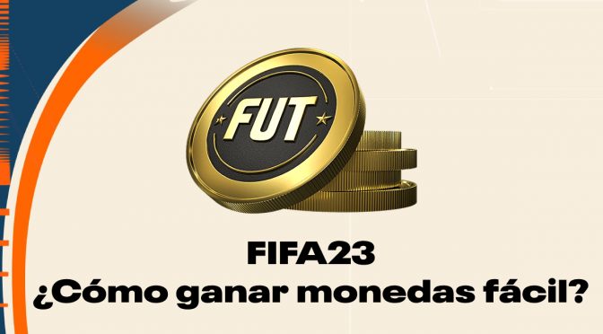 FIFA23 COMO GANAR MONEDAS FÁCIL